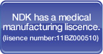 NDK has a medical manufacturing licence.